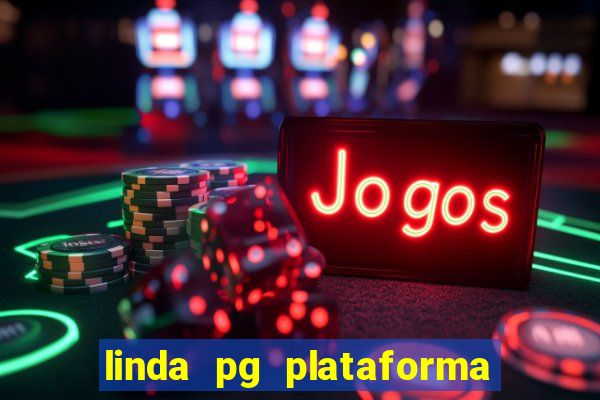 linda pg plataforma de jogos